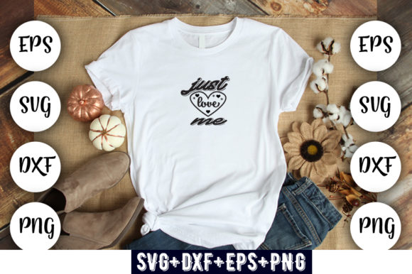 Baby Funny Just Love Me Graphics for T-Shirt Designs