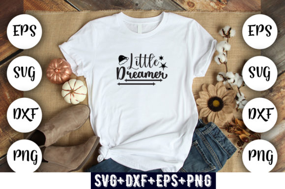 Baby Funny Little Dreamer Graphics for T-Shirt Designs