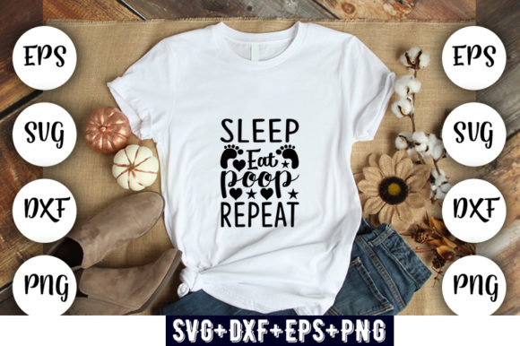 Baby Funny Sleep Eat Poop Repeat Graphics and T-Shirt Designs