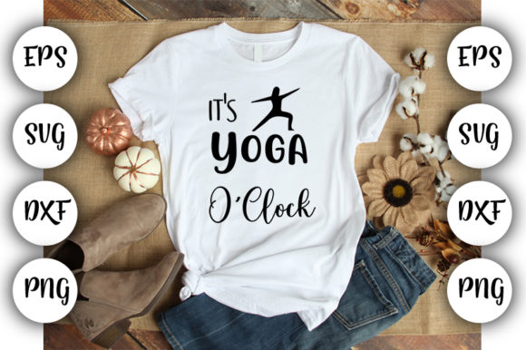 Funny Yoga It s Yoga O Clock Graphics and T-Shirt Designs